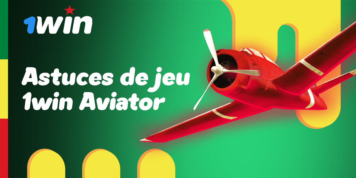 Conseils et astuces utiles pour les utilisateurs de 1win pour jouer à Aviator en ligne